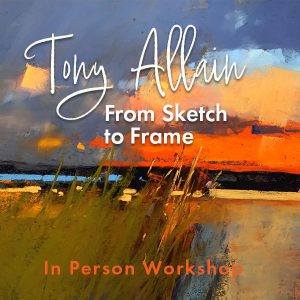 Tony Allain - from Sketch to Frame In Person Workshop